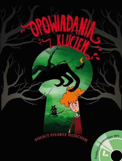 Opowiadania z kluczem Polscy pisarze dzieciom. Książka z audiobookiem mp3