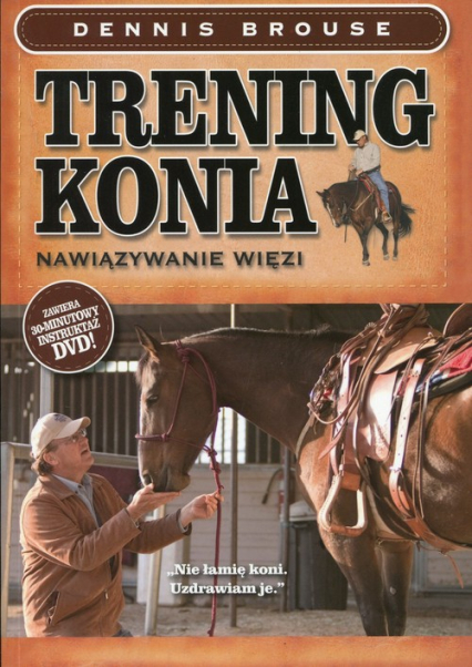 Trening konia Nawiązywanie więzi. Książka z płytą DVD