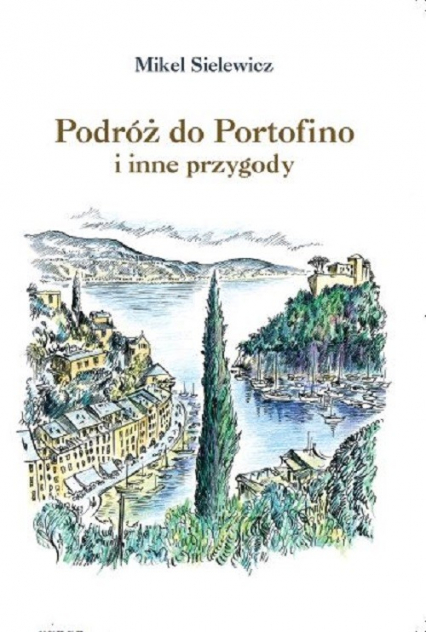 Podróż do Portofino i inne przygody