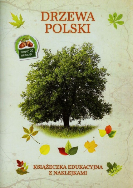 Drzewa Polski Książeczka edukacyjna z naklejkami