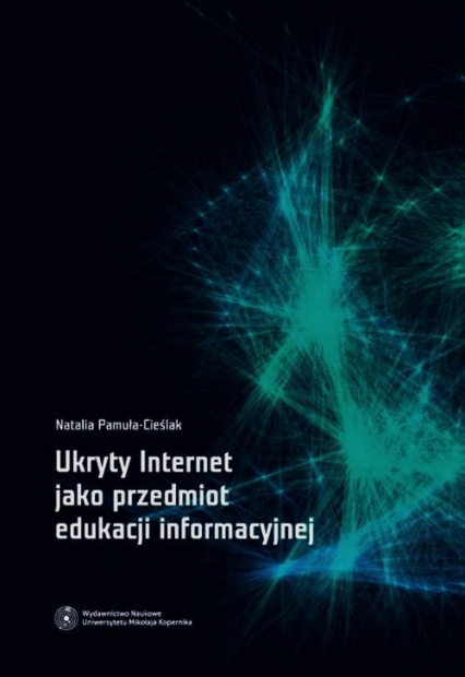 Ukryty Internet jako przedmiot edukacji informacyjnej