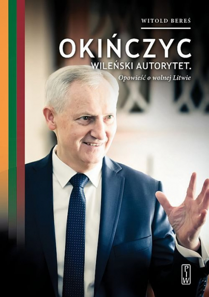 Okińczyc Wileński autorytet Opowieść o wolnej Litwie