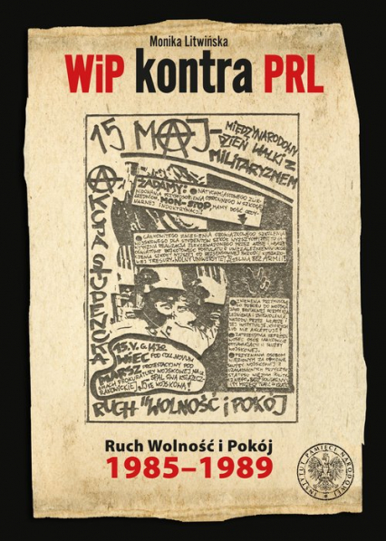 WiP kontra PRL Ruch Wolność i Pokój 1985-1989