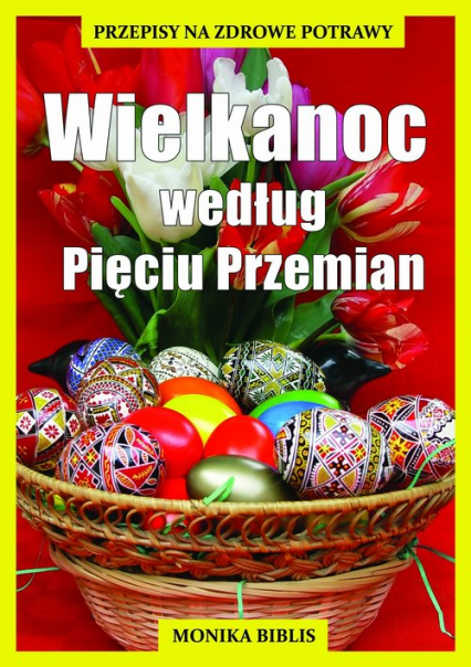 Wielkanoc według Pięciu Przemian