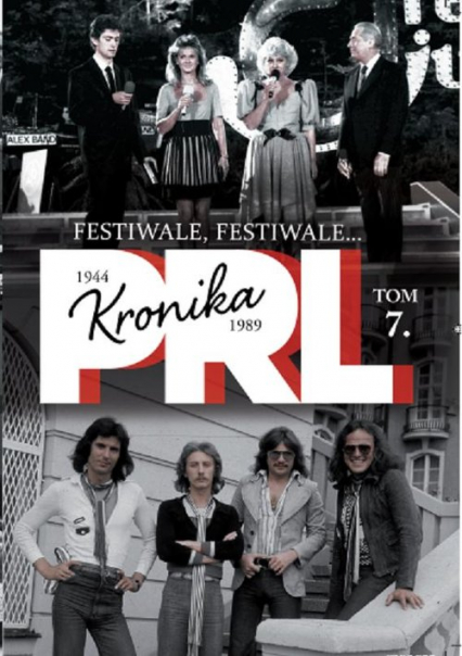 Kronika PRL 1944-1989 Tom 7 Festiwale, festiwale