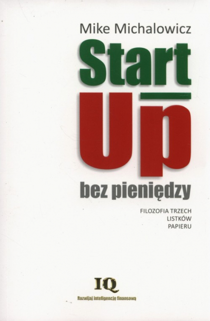 Start-Up bez pieniędzy Filozofia trzech listków papieru