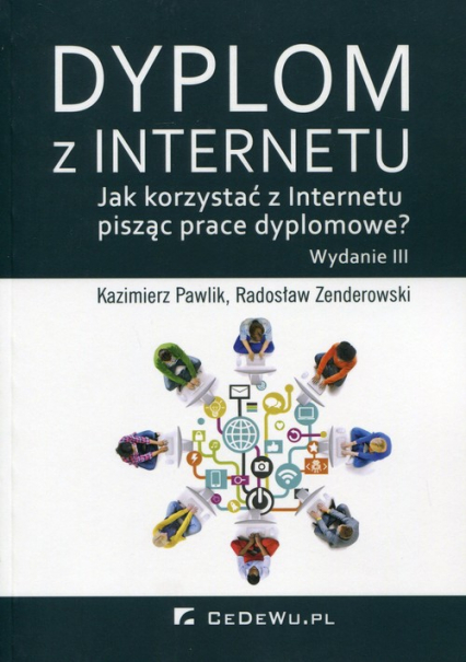 Dyplom z Internetu Jak korzystać z Internetu pisząc prace dyplomowe?