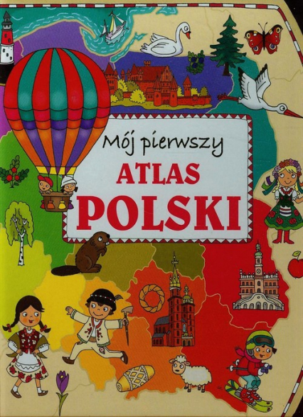 Mój pierwszy atlas Polski