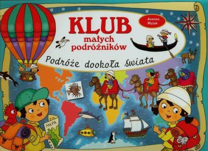 Klub małych podróżników Podróże dookoła świata