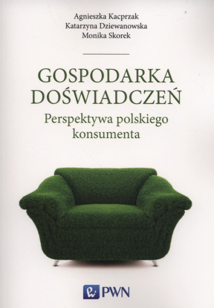 Gospodarka doświadczeń Perspektywa polskiego konsumenta