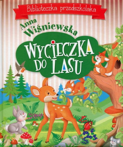 Wycieczka do lasu Biblioteczka przedszkolaka