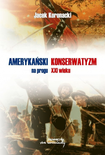 Amerykański konserwatyzm na progu XXI wieku