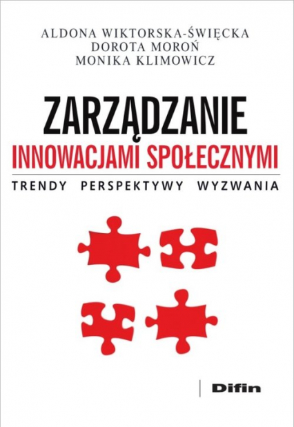 Zarządzanie innowacjami społecznymi Trendy, perspektywy, wyzwania