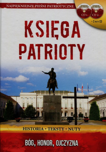 Księga patrioty + 2 CD Historia, teksty, nuty