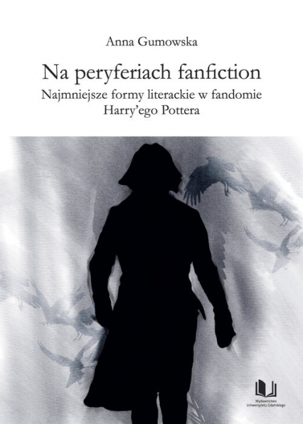 Na peryferiach fanfiction Najmniejsze formy literackie w fandomie Harry'ego Pottera