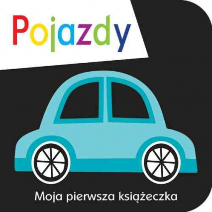 Moja pierwsza książeczka Pojazdy