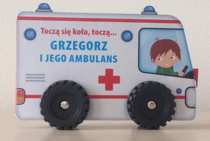 Toczą się koła Grzegorz i jego ambulans