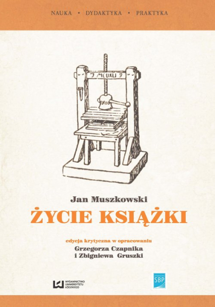 Życie książki edycja krytyczna na podstawie wydania z 1951 r. w opracowaniu G. Czapnika i Z. Gruszki