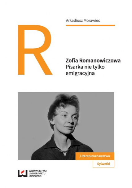 Zofia Romanowiczowa Pisarka nie tylko emigracyjna