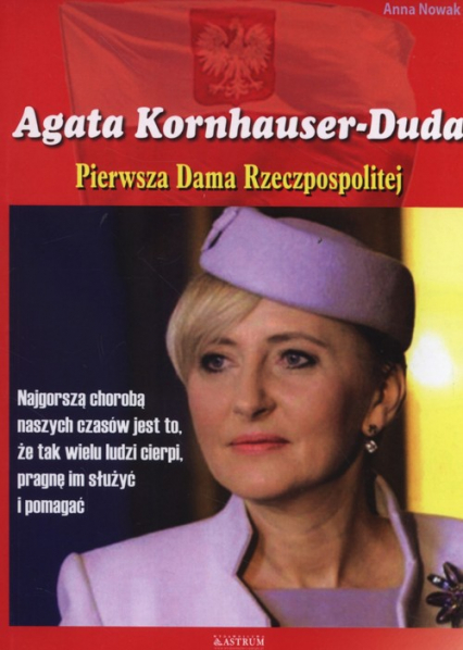 Agata Konhauser-Duda Pierwsza Dama Rzeczpospolitej