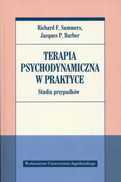 Terapia psychodynamiczna w praktyce Studia przypadków