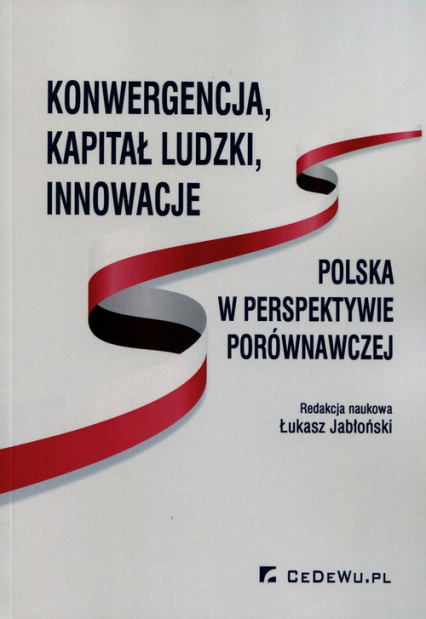 Konwergencja kapitał ludzki innowacje Polska w perspektywie porównawczej