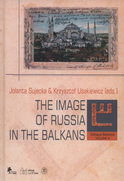 Colloquia Balkanica vol. 4 The image of Russia in the Balkans