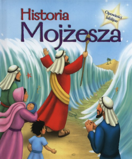Historia Mojżesza Opowieści biblijne