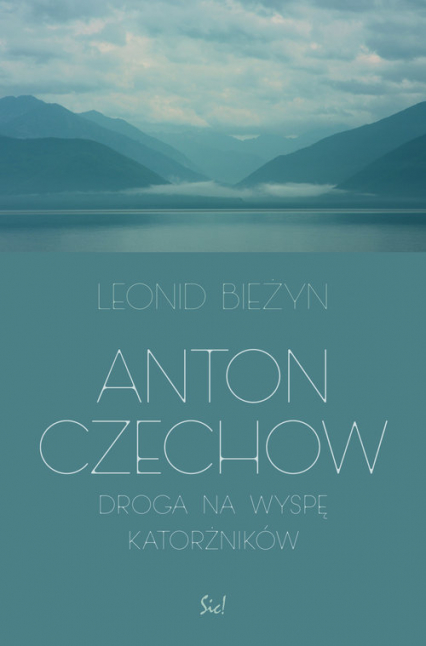 Anton Czechow Droga na wyspę katorżników
