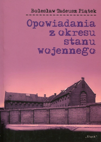 Opowiadania z okresu stanu wojennego