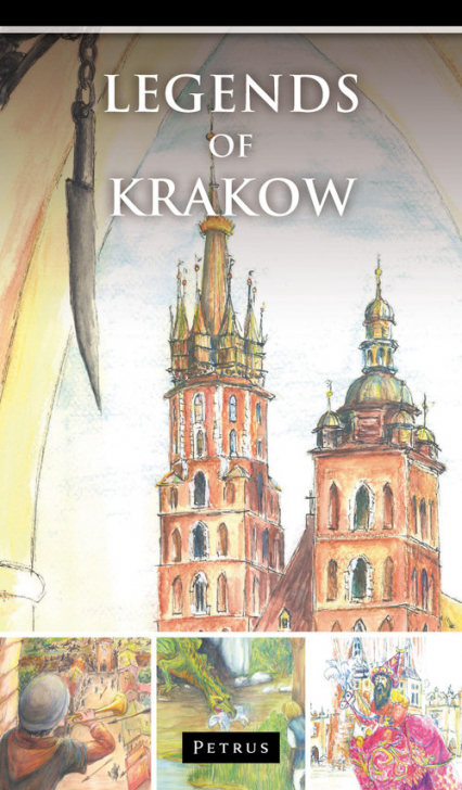 Legends of Krakow Legendy o Krakowie w języku angielskim