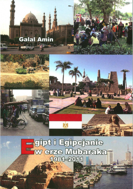 Egipt i Egipcjanie w erze Mubaraka 1981-2011