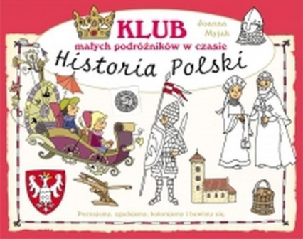 Klub małych podróżników w czasie Historia Polski
