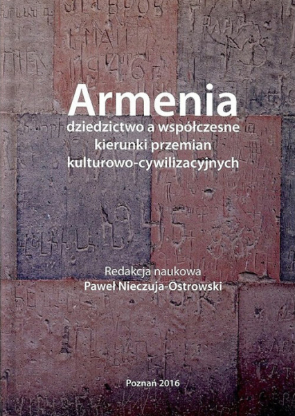 Armenia dziedzictwo a współczesne kierunki przemian kulturowo - cywilizacyjnych