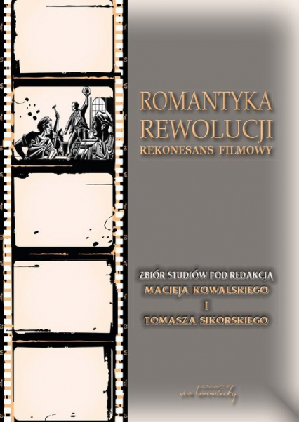 Romantyka Rewolucji Rekonesans filmowy