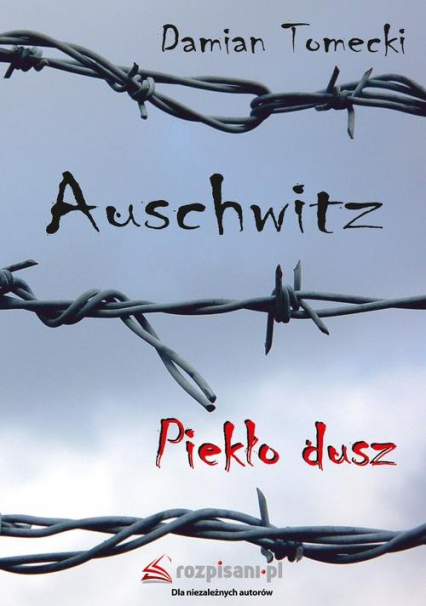 Auschwitz Piekło dusz