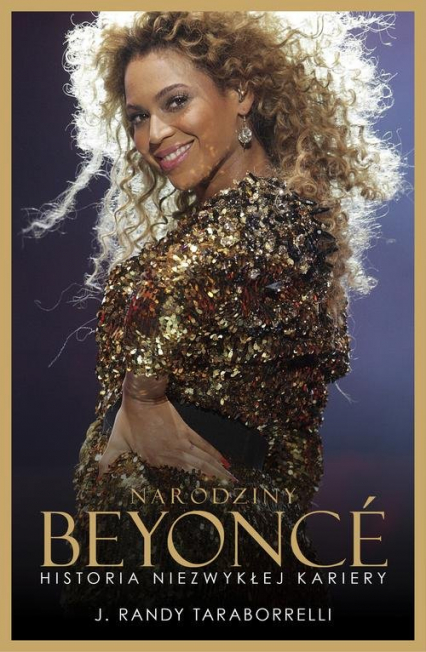 Narodziny Beyonce Historia niezwykłej kariery