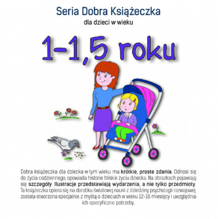 Seria Dobra Książeczka dla dzieci w wieku 1-1,5 roku