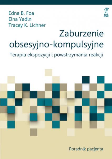 Zaburzenia obsesyjno-kompulsyjne Poradnik