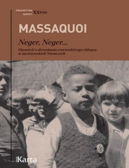 Neger, neger… Opowieść o dorastaniu czarnoskórego chłopca w nazistowskich Niemczech