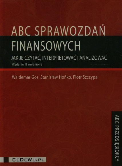 ABC sprawozdań finansowych Jak je czytaćinterpretować i analizować