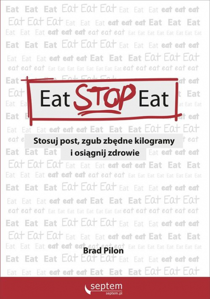Eat Stop Eat Stosuj post zgub zbędne kilogramy i osiągnij zdrowie