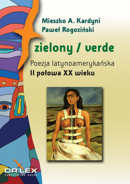 Zielony / verde Poezja latynoamerykańska II połowa XX wieku. (antologia)