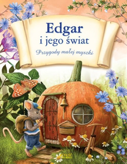 Edgar i jego świat Przygody małej myszki