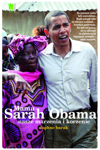 Mama Sarah Obama Nasze marzenia i korzenie
