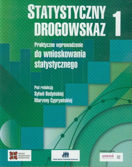 Statystyczny drogowskaz 1 Praktyczne wprowadzenie do wnioskowania statystycznego