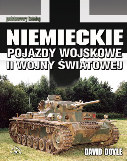 Niemieckie pojazdy wojskowe II wojny światowej Podstawowy katalog