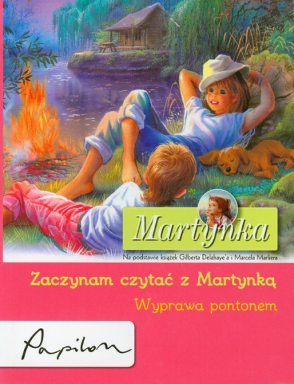 Martynka Zaczynam czytać z Martynką Wyprawa pontonem