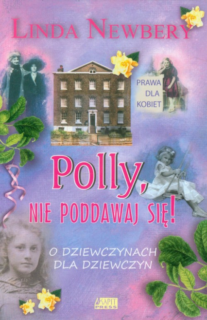Polly nie poddawaj się O dziewczynach dla dziewczyn.