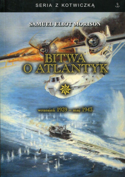Bitwa o Atlantyk wrzesień 1939 - maj 1943